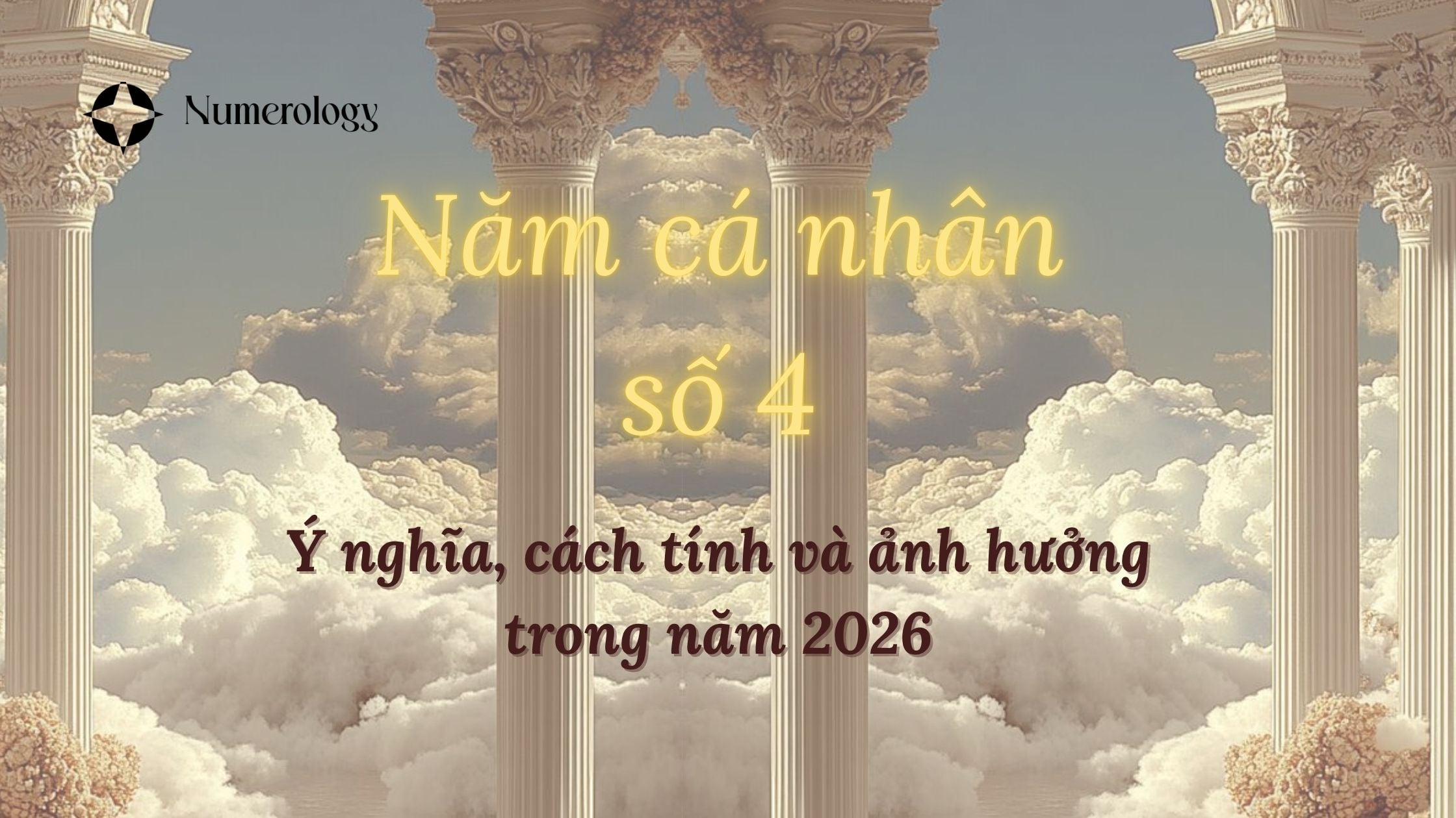 Ý Nghĩa Năm Cá Nhân Số 4 Là Gì? Hướng Dẫn Cách Tính