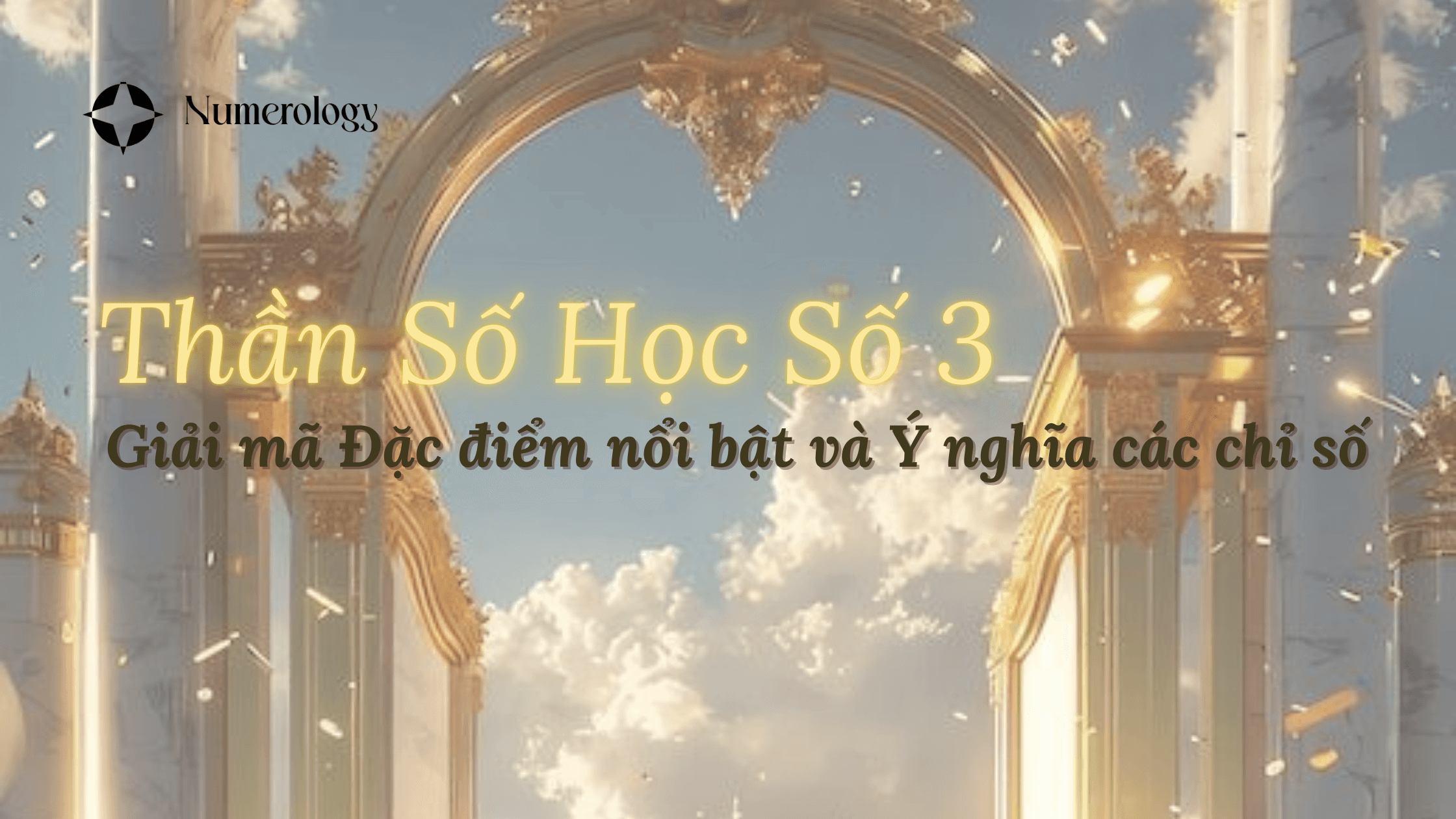 Thần số học số 3: Giải mã đặc điểm nổi bật & Ý nghĩa các chỉ số