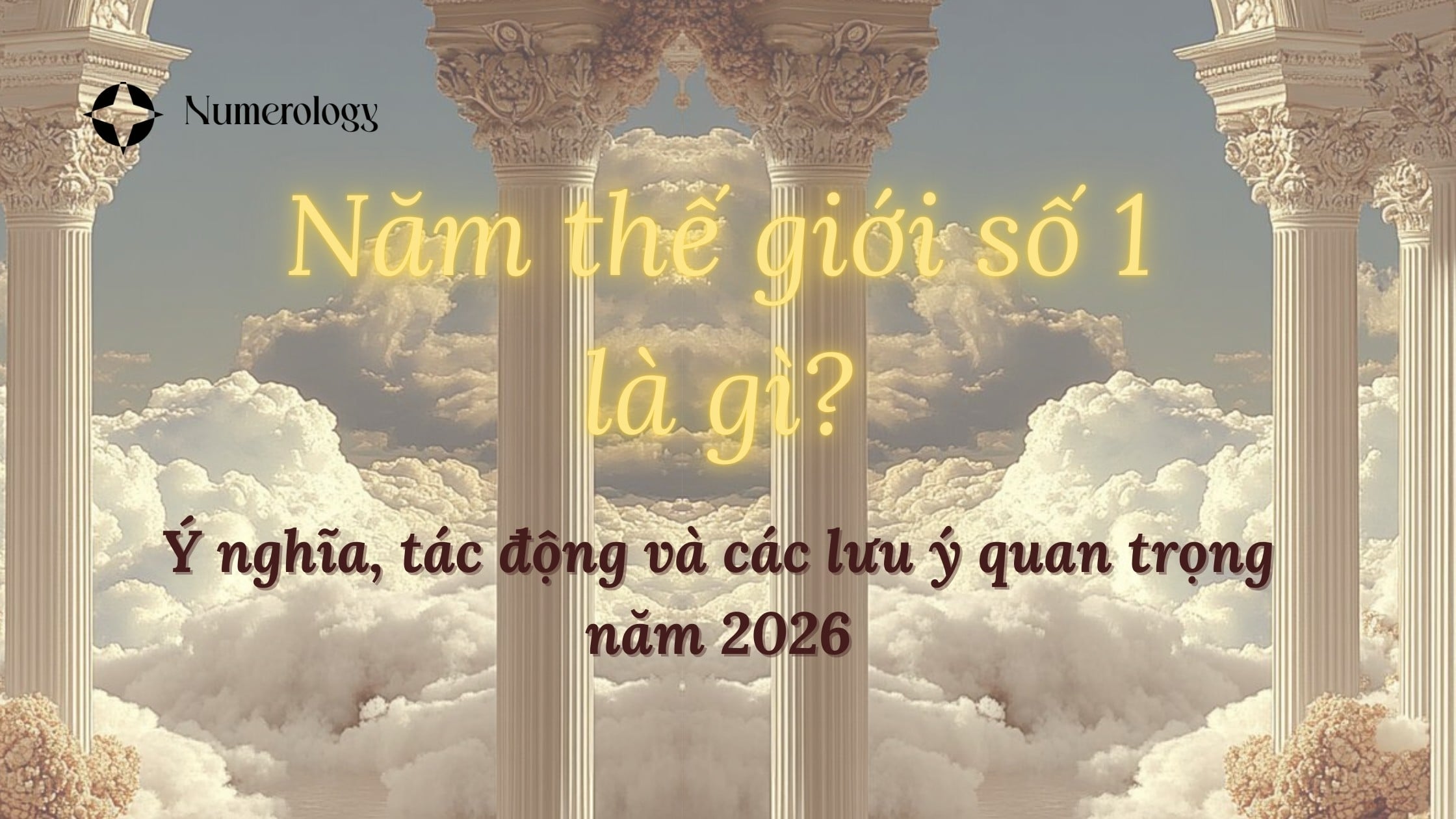 Năm thế giới số 1 là gì? Tác động và lưu ý 2026