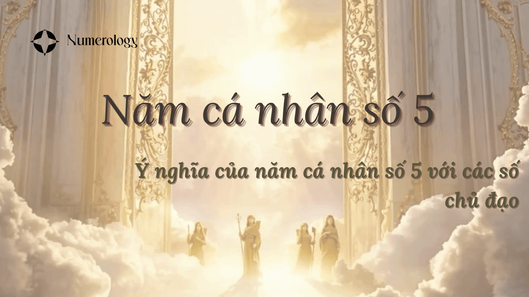 Năm cá nhân số 5 là gì? Ý nghĩa của năm cá nhân số 5 với các số chủ đạo
