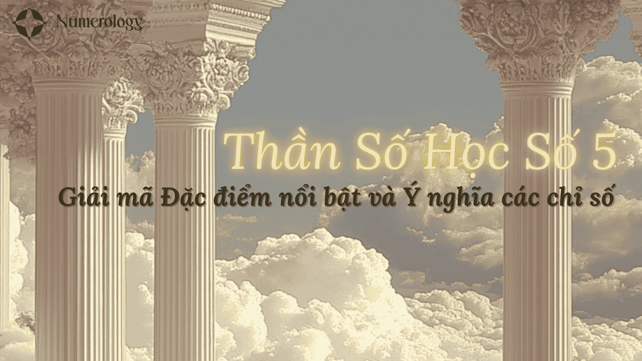Thần số học số 5: Giải mã đặc điểm nổi bật & Ý nghĩa các chỉ số